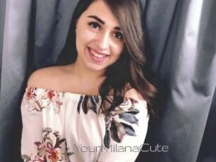 YourMilanaCute